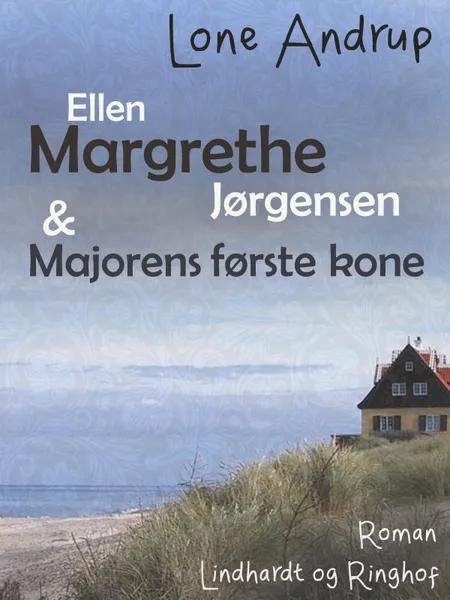 Ellen Margrethe Jørgensen & majorens første kone af Lone Andrup