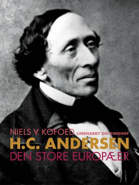 H.C. Andersen - Den store europæer af Niels V. Kofoed