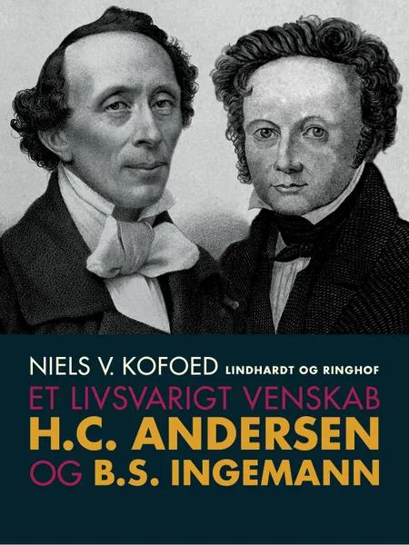 Et livsvarigt venskab. H.C. Andersen og B.S. Ingemann af Niels V. Kofoed