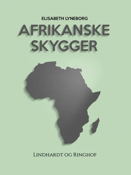 Afrikanske skygger af Elisabeth Lyneborg