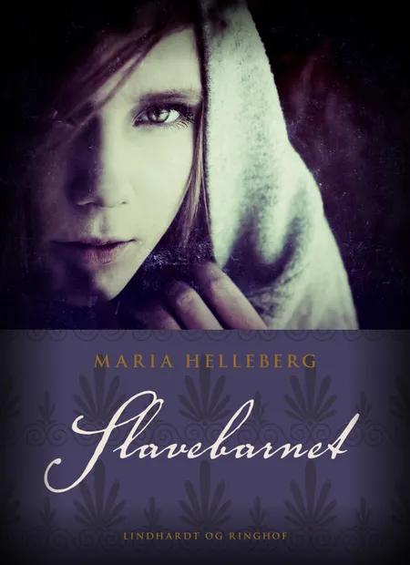 Slavebarnet af Maria Helleberg