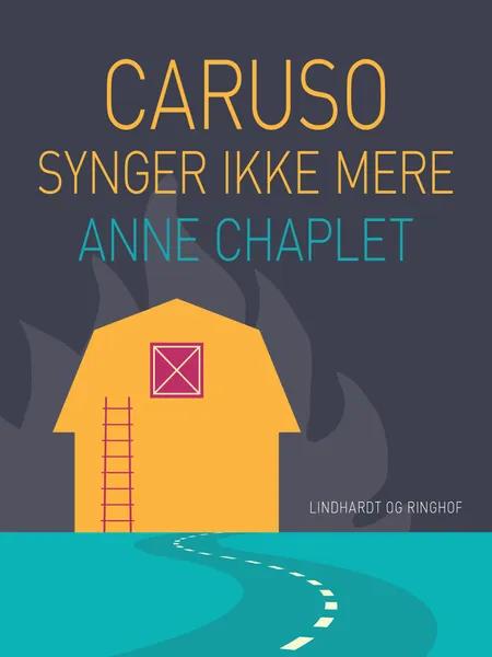Caruso synger ikke mere af Anne Chaplet