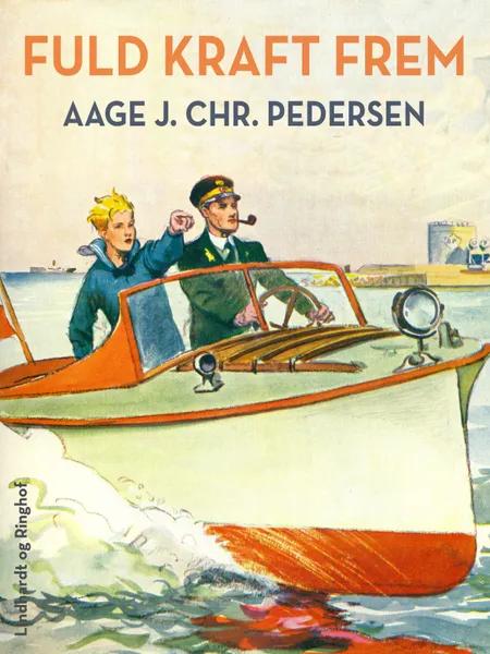 Fuld kraft frem af Aage J. Chr. Pedersen