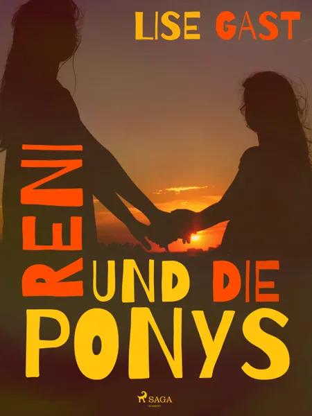Reni und die Ponys af Lise Gast