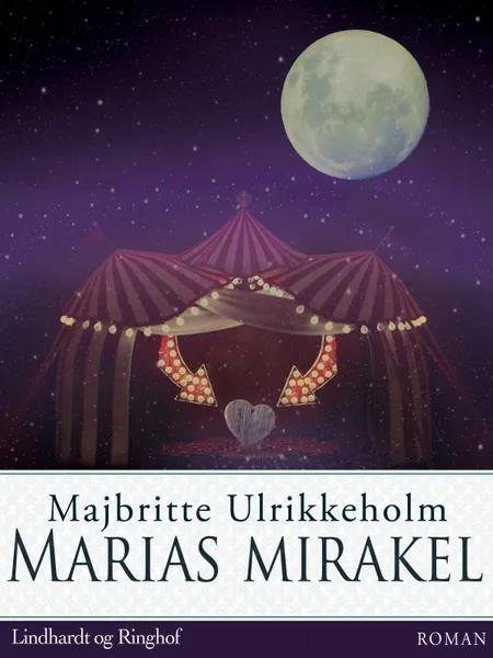 Marias mirakel af Majbritte Ulrikkeholm