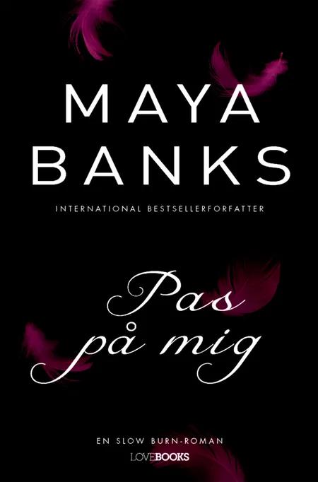 Pas på mig af Maya Banks