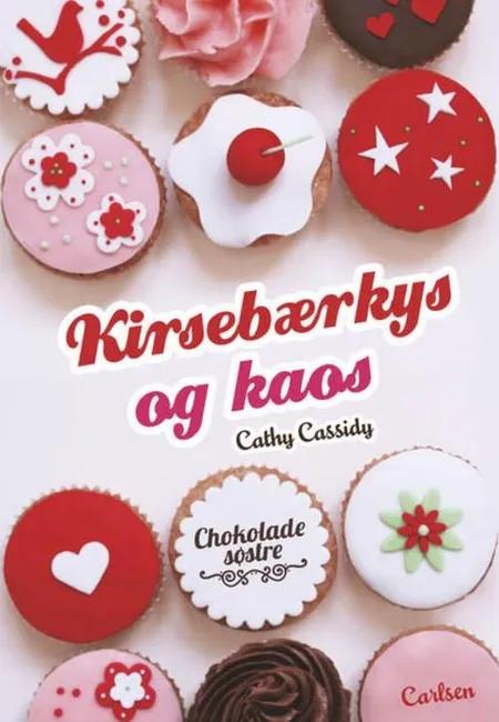 Kirsebærkys og kaos af Cathy Cassidy