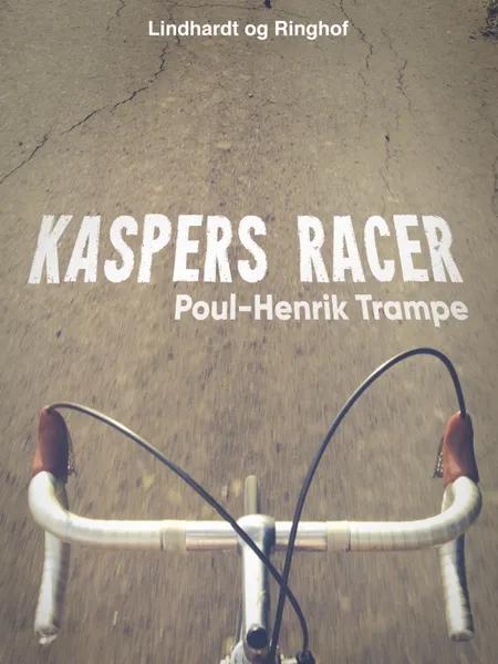 Kaspers racer af Poul-Henrik Trampe