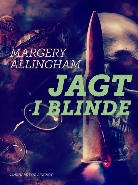 Jagt i blinde af Margery Allingham