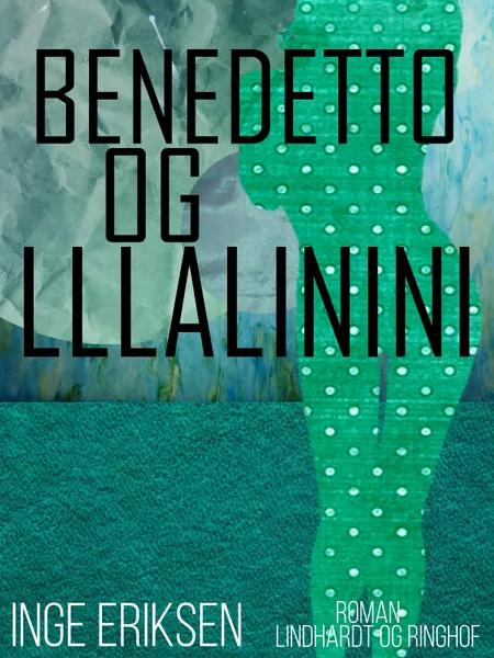 Benedetto og Lllalinini af Inge Eriksen