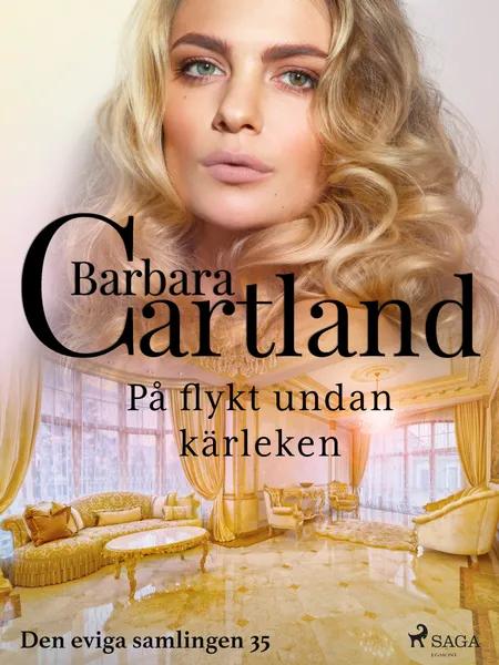 På flykt undan kärleken af Barbara Cartland