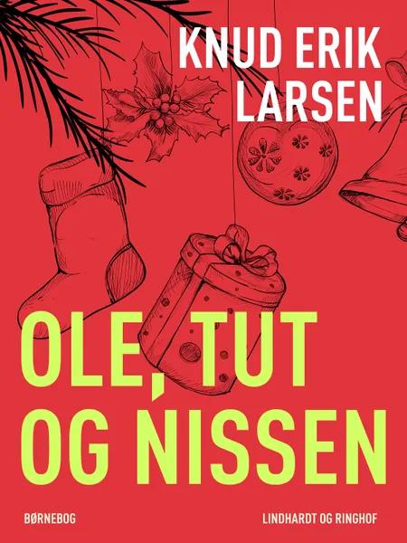 Ole, Tut og nissen af Knud Erik Larsen