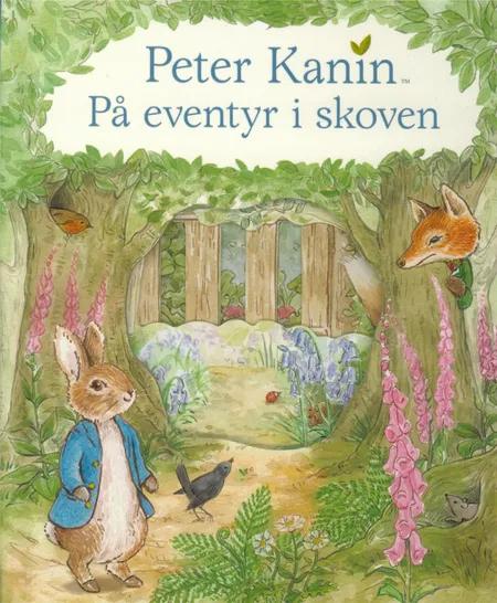 Peter Kanin - på eventyr i skoven af Beatrix Potter