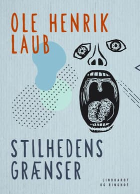 Stilhedens grænser af Ole Henrik Laub