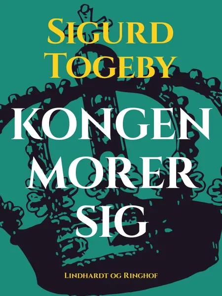 Kongen morer sig af Sigurd Togeby