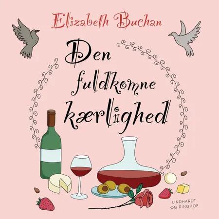 Den fuldkomne kærlighed af Elizabeth Buchan