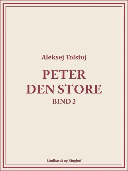 Peter den Store bind 2 af Aleksej Tolstoj