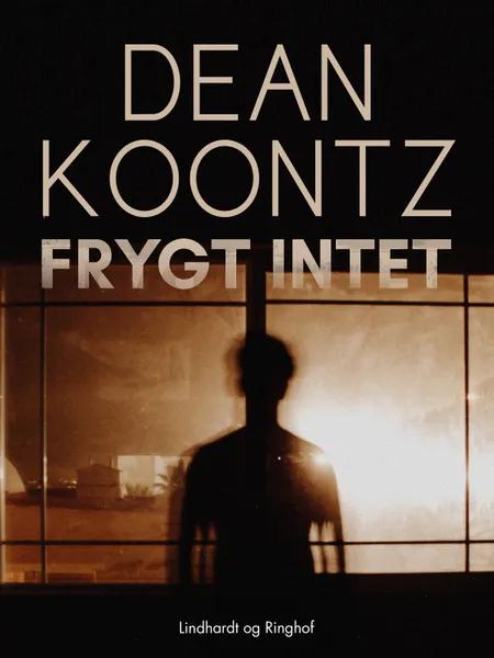 Frygt intet af Dean R. Koontz