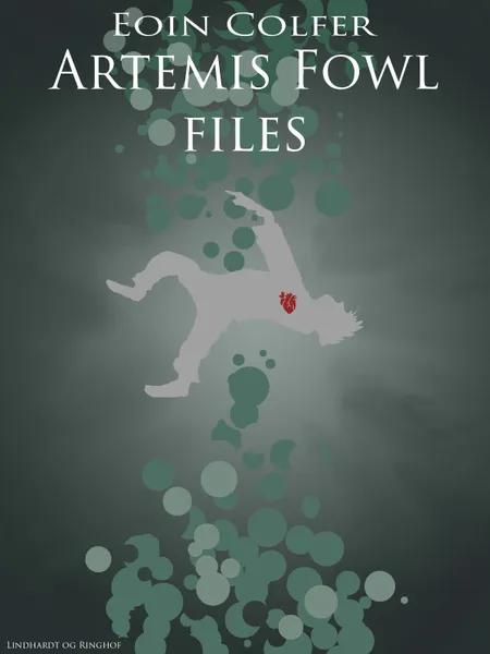 Artemis Fowl Files af Eoin Colfer