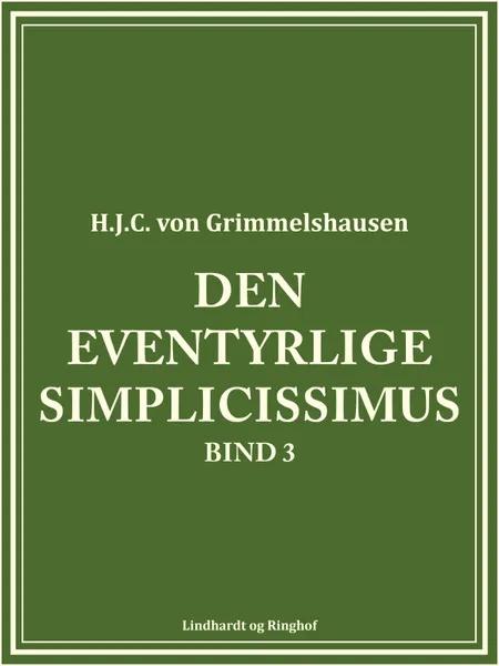 Den eventyrlige Simplicissimus bind 3 af H.J.C. von Grimmelshausen