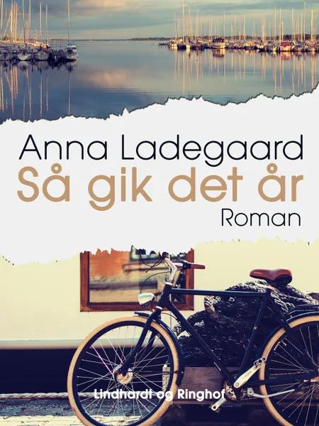 Så gik det år af Anna Ladegaard