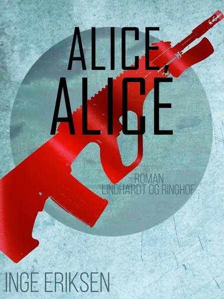 Alice, Alice af Inge Eriksen