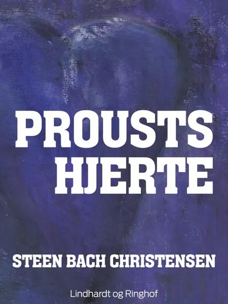 Proust Hjerte af Steen Bach Christensen