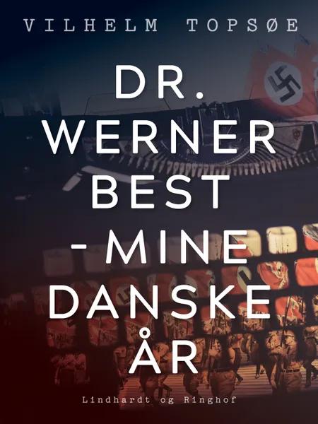 Dr. Werner Best af Vilhelm Topsøe