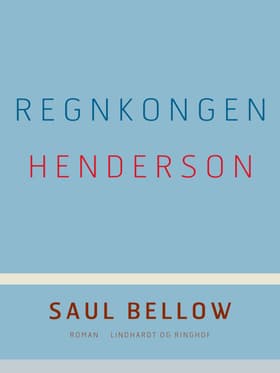 Regnkongen Henderson af Saul Bellow