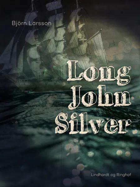 Long John Silver af Björn Larsson