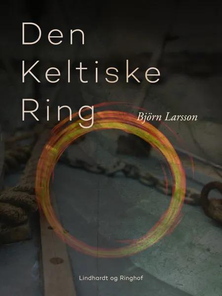 Den keltiske ring af Björn Larsson