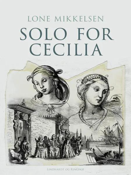 Solo for Cecilia af Lone Mikkelsen