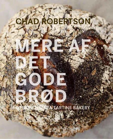 Mere af det gode brød af Chad Robertson