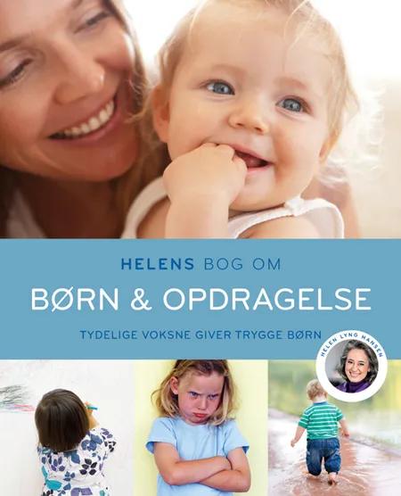 Helens bog om børn & opdragelse af Helen Lyng Hansen