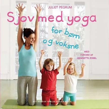 Sjov med yoga for børn og voksne af Juliet Pegrum