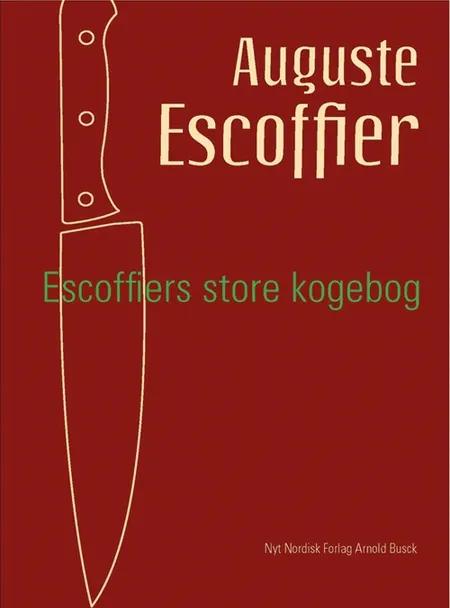A. Escoffier´s store Kogebog af Auguste Escoffier
