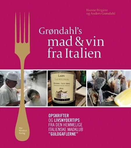Grøndahl's mad & vin fra Italien af Anders Grøndahl