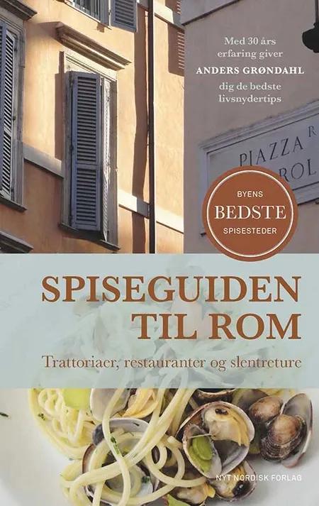 Spiseguiden til Rom af Anders Grøndahl