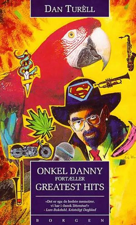 Onkel Danny fortæller - greatest hits af Dan Turèll