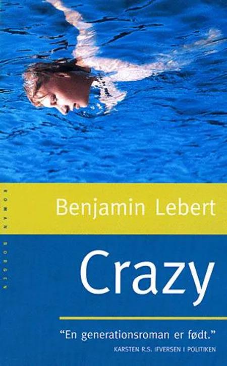 Crazy af Benjamin Lebert