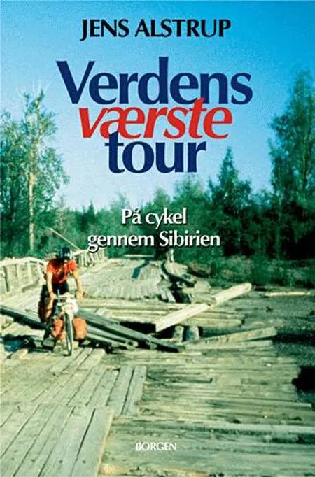 Verdens værste tour af Jens Alstrup