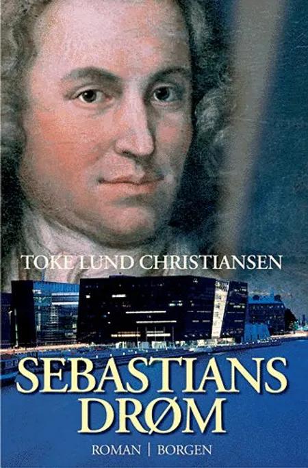 Sebastians drøm af Toke Lund Christiansen
