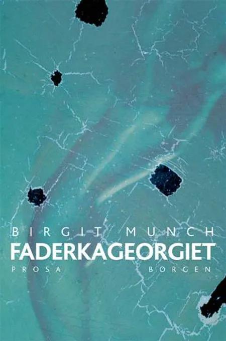 Faderkageorgiet af Birgit Munch