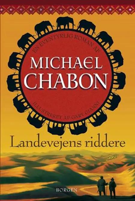 Landevejens riddere af Michael Chabon