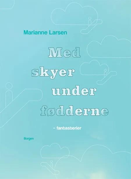 Med skyer under fødderne af Marianne Larsen