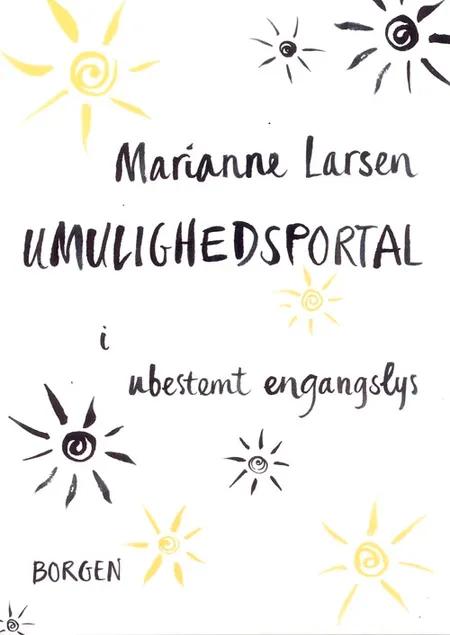 Umulighedsportal - i ubestemt engangslys af Marianne Larsen