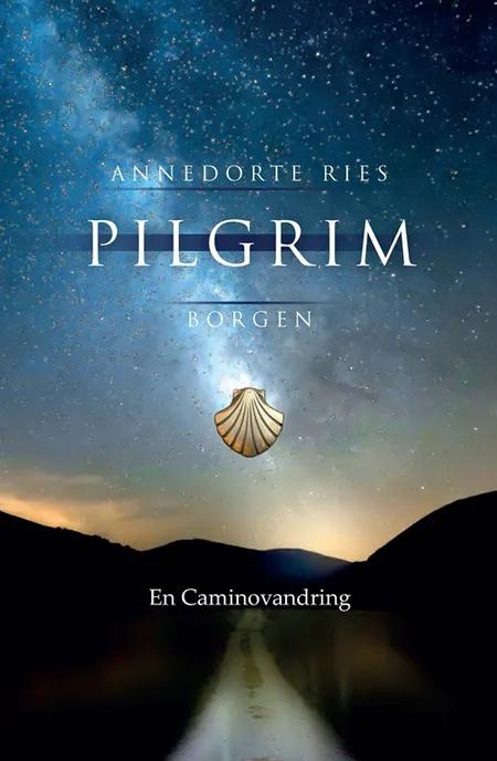 Pilgrim af Annedorte Ries