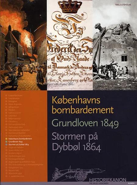 Københavns bombardement, Grundloven 1849, Stormen på Dybbøl 1864 af Niels Lysholm