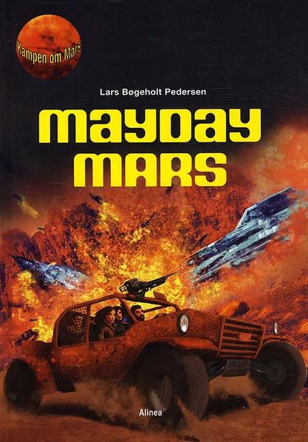 Mayday Mars af Lars Bøgeholt Pedersen
