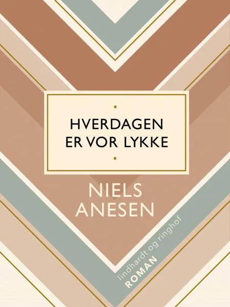 Hverdagen er vor lykke af Niels Anesen